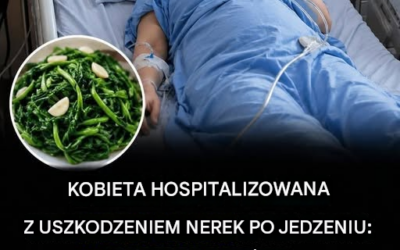Lekarze ostrzegają: U kobiety wystąpiła ostra niewydolność nerek po spożyciu warzyw – ukryte błędy, których każdy powinien unikać