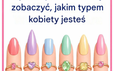Nie oszukuj. Wybierz paznokieć, aby przekonać się, jaką jesteś kobietą...Czytaj więcej