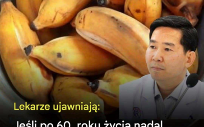 Lekarze wyjaśniają, co może się stać z Twoim ciałem, jeśli będziesz jeść banana każdego dnia po 60. roku życia