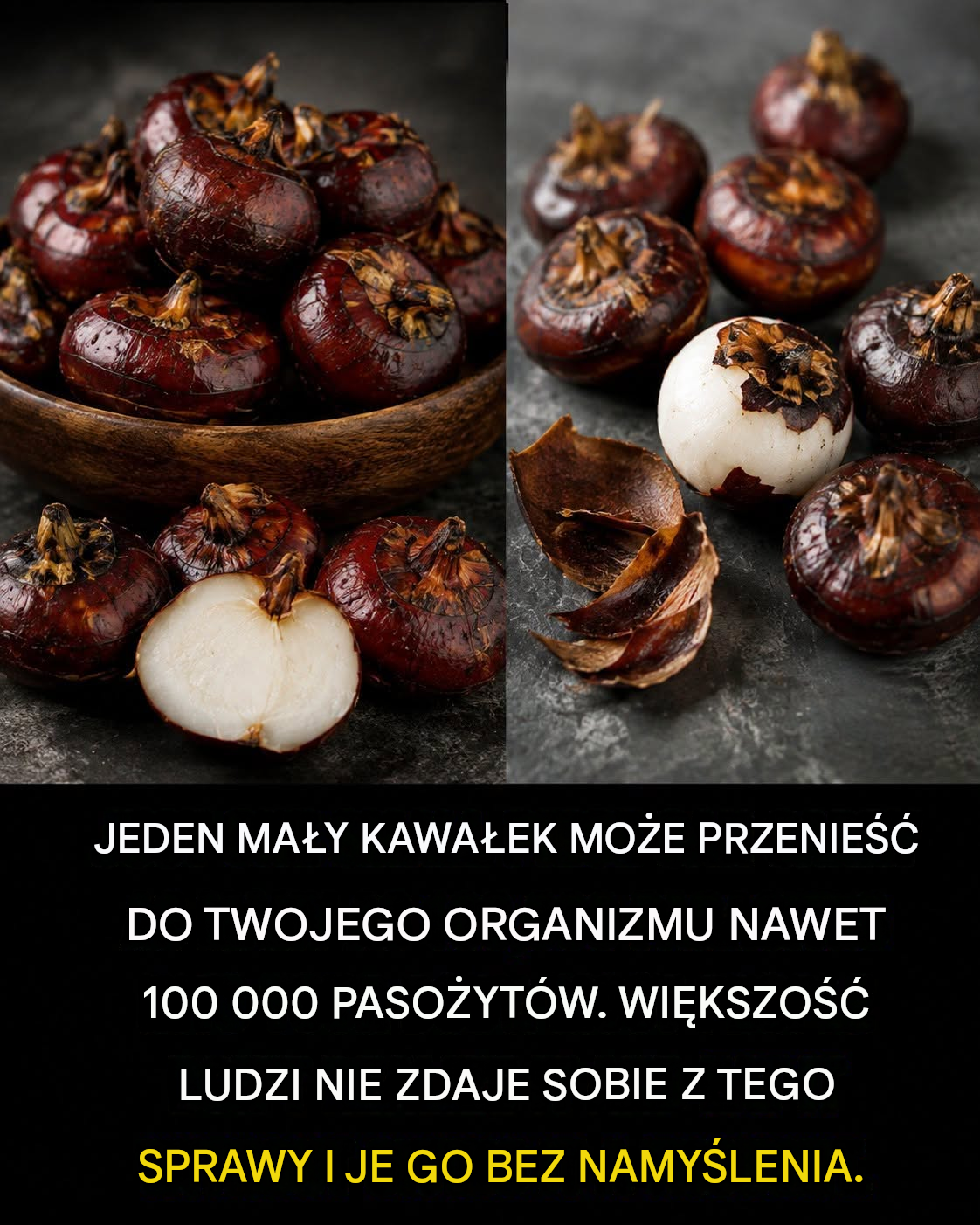 Zjedzenie jednego kęsa jest już szkodliwe, ale wiele osób nadal je bez obaw