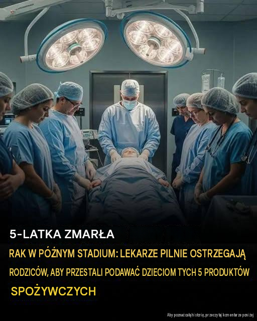 Po tragicznej śmierci 5-latka z powodu zaawansowanego stadium raka lekarze ostrzegają rodziców przed tymi 5 produktami spożywczymi