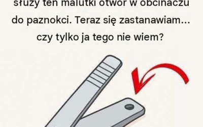 Dlaczego Twój obcinacz do paznokci ma ten mały, okrągły otwór i dlaczego nadal ma to znaczenie