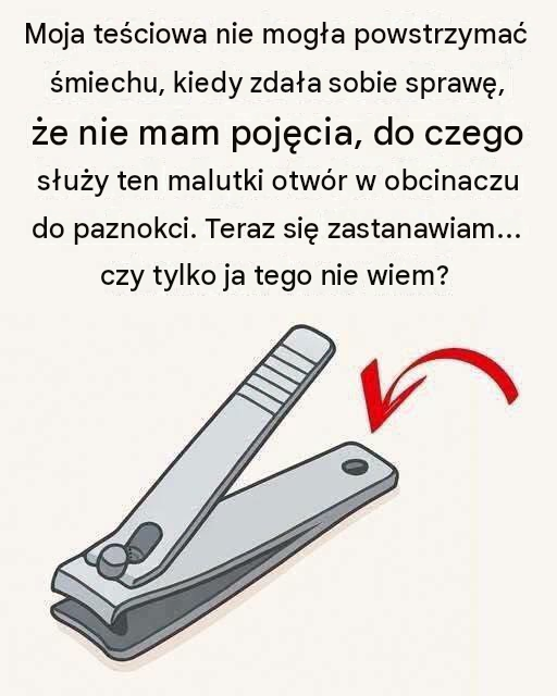 Dlaczego Twój obcinacz do paznokci ma ten mały, okrągły otwór i dlaczego nadal ma to znaczenie