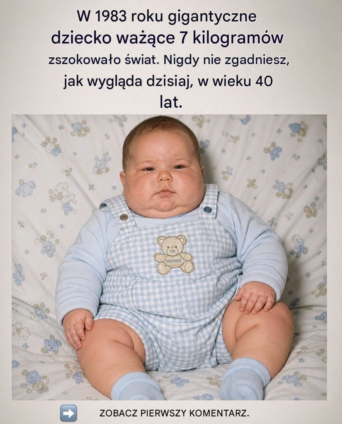 Urodził się jako wyjątkowo duży mężczyzna, a dorastał, budując spokojne życie z dala od blasku fleszy