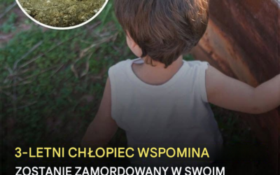 3-letni chłopiec twierdzi, że pamięta poprzednie życie