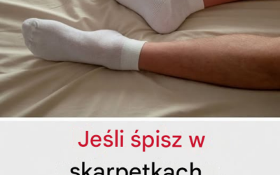 Jeśli śpisz w skarpetkach każdej nocy, nauka mówi, że w Twoim ciele dzieje się coś zaskakująco potężnego, co wpływa na Twój mózg, krążenie, hormony, jakość snu, a nawet na to, jak szybko zasypiasz, nawet o tym nie wiedząc