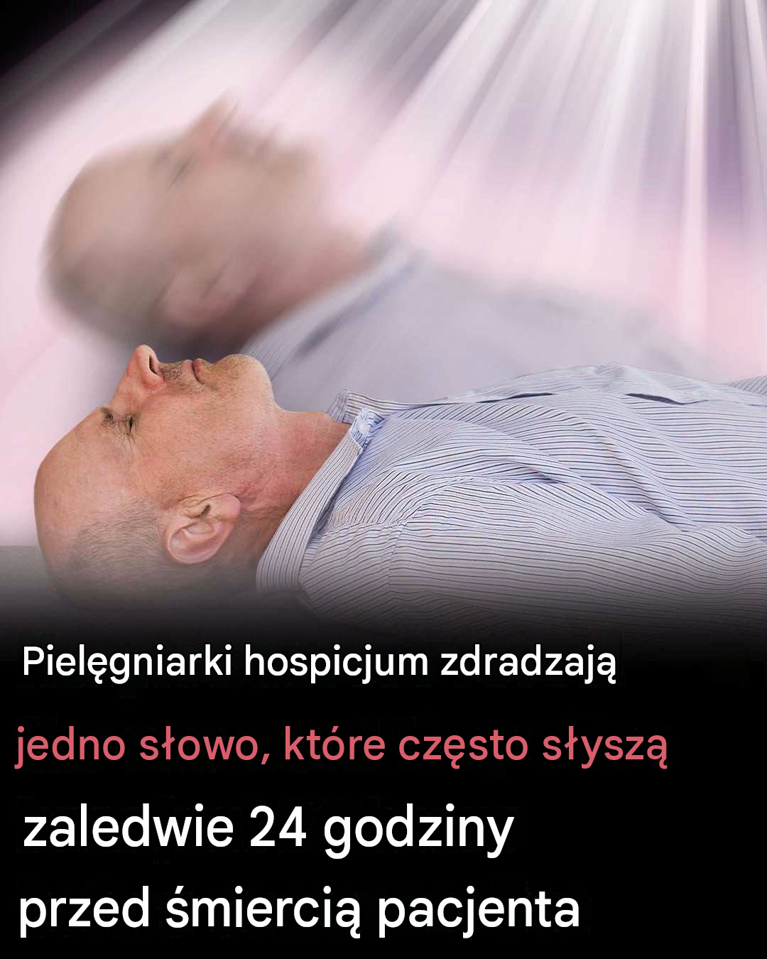 Pielęgniarki hospicjum zdradzają jedno słowo, które często słyszą zaledwie 24 godziny przed śmiercią pacjenta