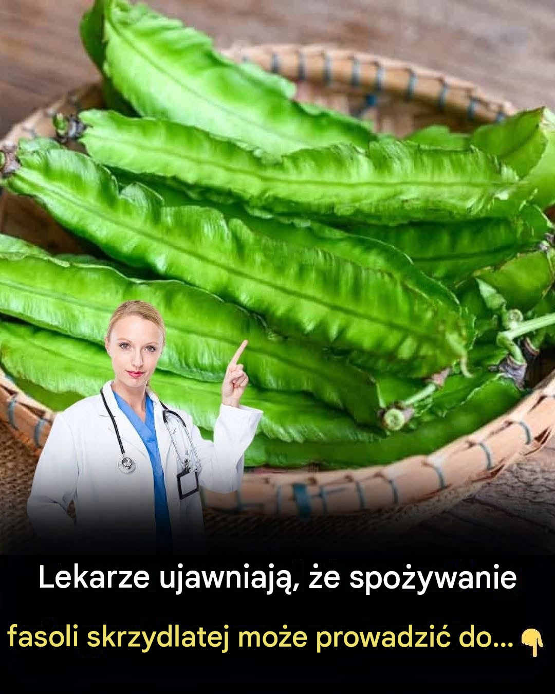 Sekret fasoli skrzydlatej: proste warzywo o dużych korzyściach dla oczu, odporności i zdrowia serca