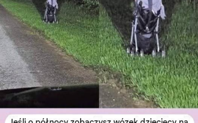 Wózek dziecięcy stojący przy drodze o północy? Cokolwiek robisz, nie wychodź