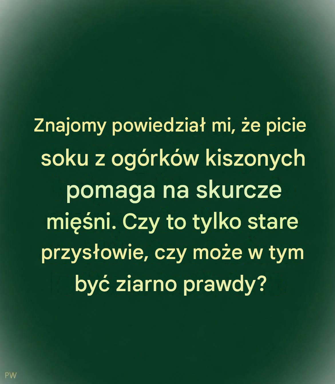 Czy sok z ogórków kiszonych rzeczywiście łagodzi skurcze? Eksperci komentują