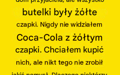 Sekret stojący za żółtymi kapslami Coca-Coli