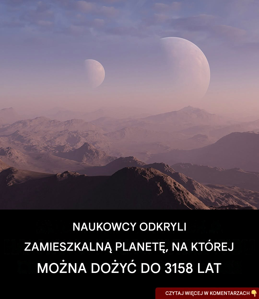 Naukowcy odkryli planetę nadającą się do zamieszkania, na której można dożyć 3158 lat?